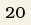 20